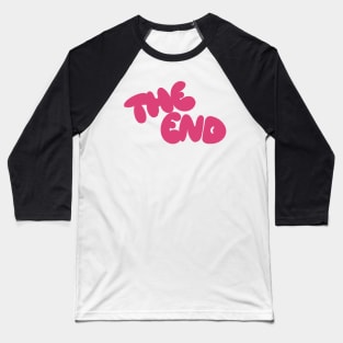 THE END Baseball T-Shirt